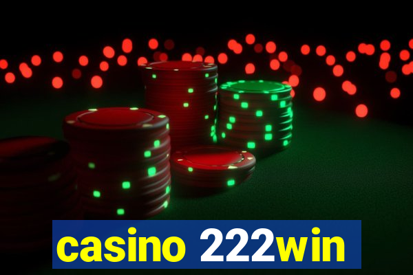 casino 222win